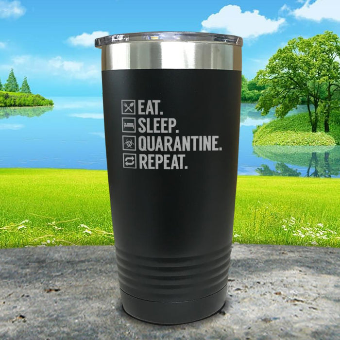 Eat Sleep Quarantine Engraved Tumbler