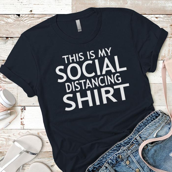 This Is My Social Distancing Shirt Premium Tees