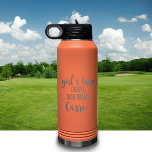 PERSONALIZED Girls Trip Cheaper Than Therapy Engraved 32oz Sport Bottle