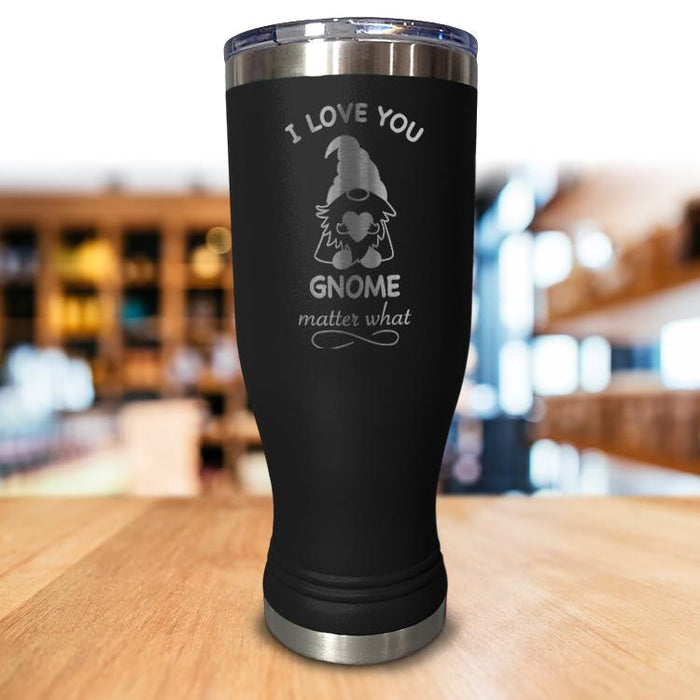 Gnome Matter What Pilsner Style Tumbler