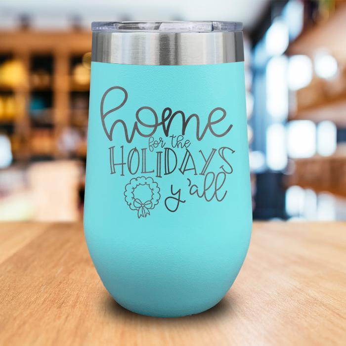 Home For The Holidays Engraved Wine Tumbler