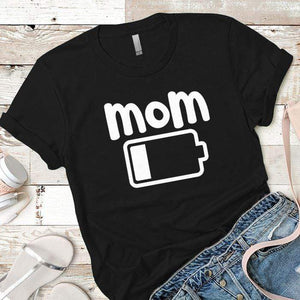 Mom Low Battery Premium Tees T-Shirts CustomCat Black X-Small 