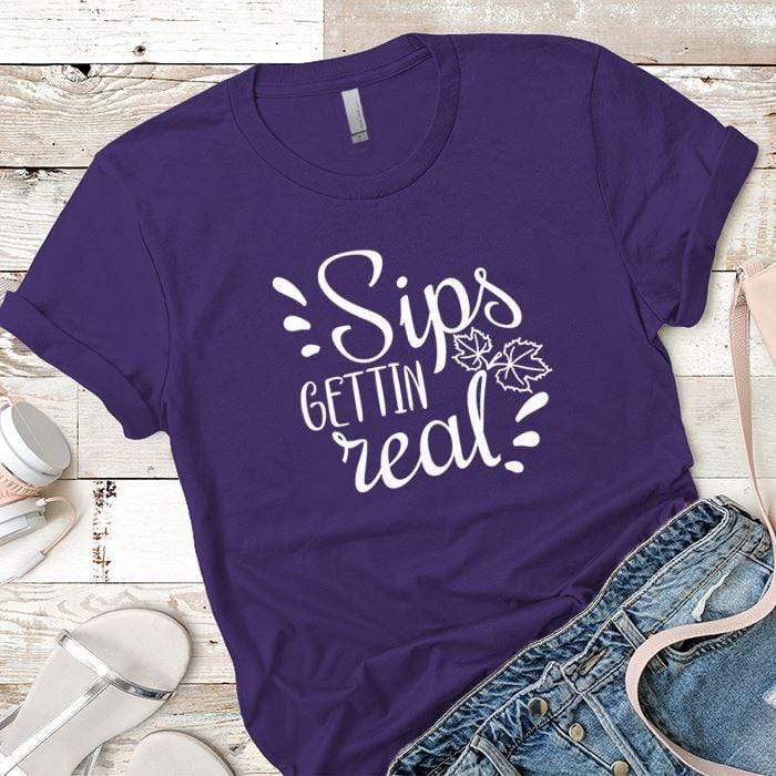 Sips Gettin Real Premium Tees T-Shirts CustomCat Purple Rush/ X-Small 