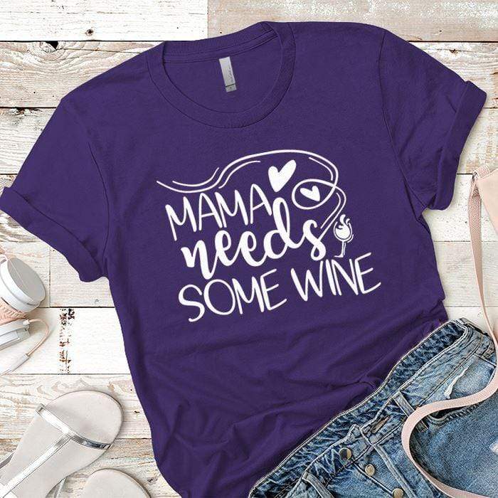 Mama Needs Some Wine 1 Premium Tees T-Shirts CustomCat Purple Rush/ X-Small 