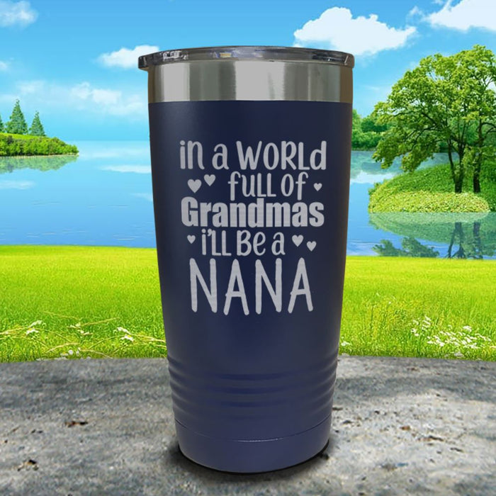 Personalized In The World Full Of Grandmas Engraved Tumbler