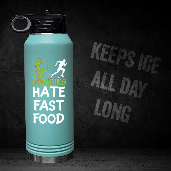 Zombies Hate Fast Food 32oz Sport Bottle