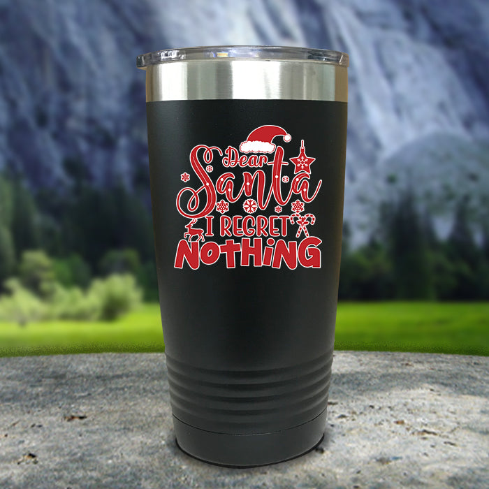 Dear Santa I Regret Nothing Color Printed Tumblers