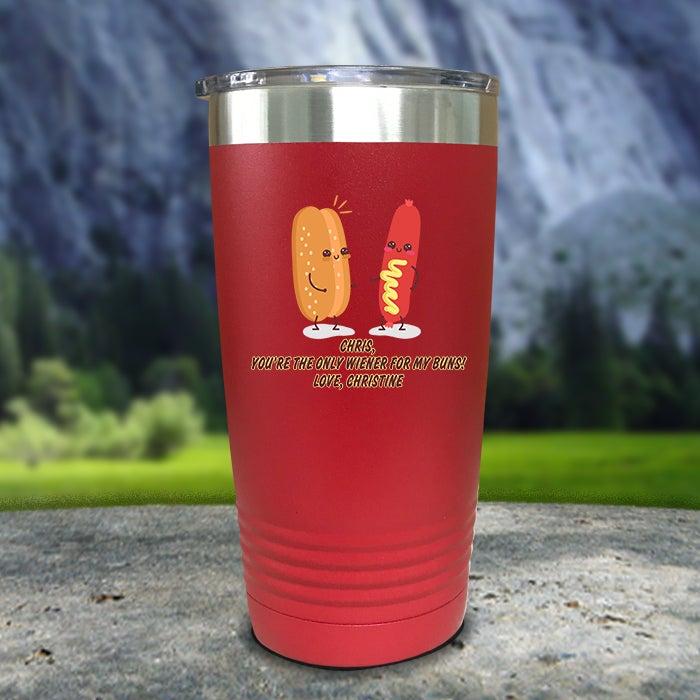 The Only Weiner For My Buns Custom Color Printed Tumblers