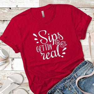 Sips Gettin Real Premium Tees T-Shirts CustomCat Red X-Small 