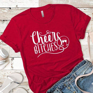 Cheers Bitches Premium Tees T-Shirts CustomCat Red X-Small 