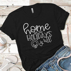 Home For The Holidays Premium Tees T-Shirts CustomCat Black X-Small 