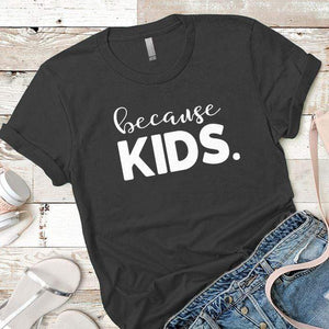 Because Kids Premium Tees T-Shirts CustomCat Heavy Metal X-Small 