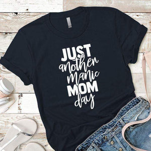 Just Another Manic Mom Day Premium Tees T-Shirts CustomCat Midnight Navy X-Small 
