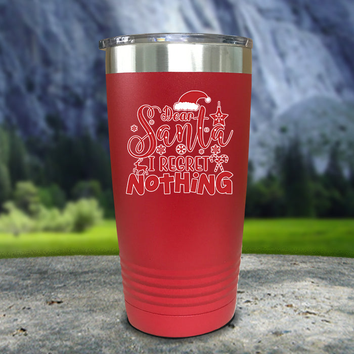 Dear Santa I Regret Nothing Color Printed Tumblers