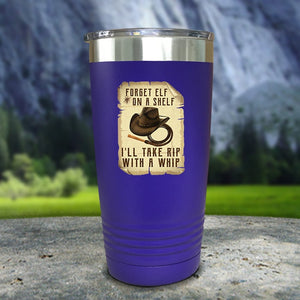 I'll Take Rip With A Whip Color Printed Tumblers
