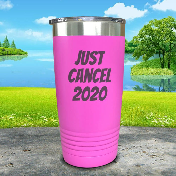 Just Cancel 2020 Engraved Tumbler