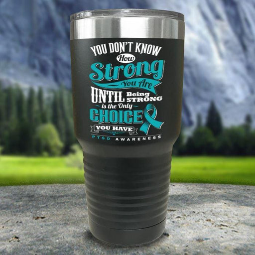 PTSD Don't Know How Strong Color Printed Tumblers Tumbler ZLAZER 30oz Tumbler Black 