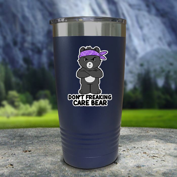 Don't Freaking Care Bear Color Printed Tumblers