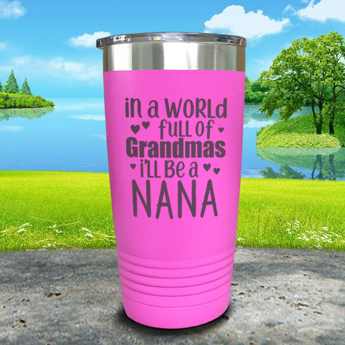 Personalized In The World Full Of Grandmas Engraved Tumbler