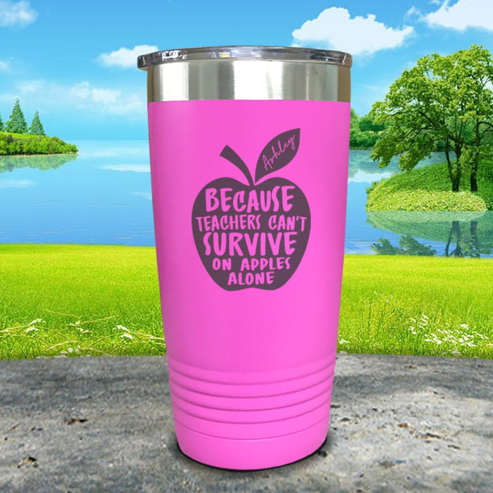 Teachers Can't Survive On Apples Alone Personalized Engraved Tumbler