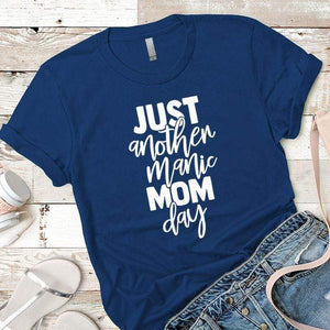 Just Another Manic Mom Day Premium Tees T-Shirts CustomCat Royal X-Small 