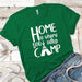 Home Is Where You Setup Camp Premium Tees T-Shirts CustomCat Kelly Green X-Small 