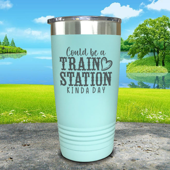 Could Be A Train Station Kinda Day Engraved Tumbler