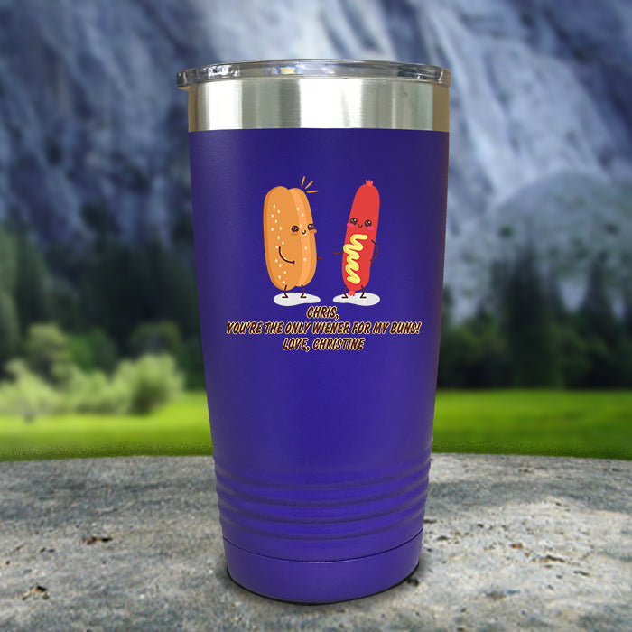 The Only Weiner For My Buns Custom Color Printed Tumblers