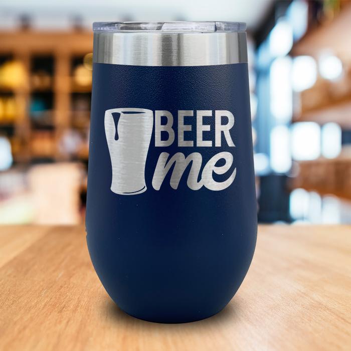 Beer Me Engraved Wine Tumbler