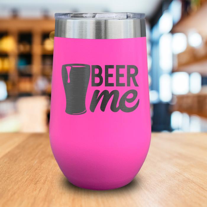 Beer Me Engraved Wine Tumbler