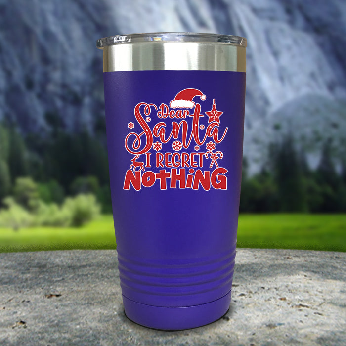 Dear Santa I Regret Nothing Color Printed Tumblers