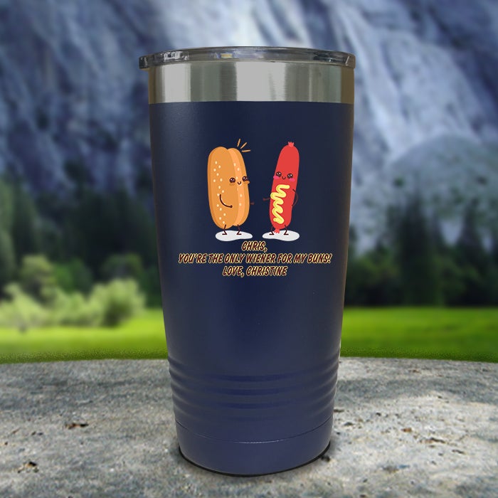 The Only Weiner For My Buns Custom Color Printed Tumblers