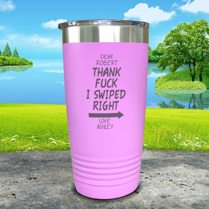 Thank Fuck I Swiped Right Personalized Engraved Tumbler