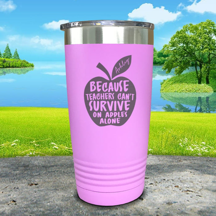 Teachers Can't Survive On Apples Alone Personalized Engraved Tumbler