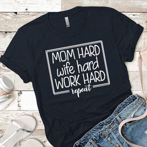 Mom Wife Work Hard Premium Tees T-Shirts CustomCat Midnight Navy X-Small 