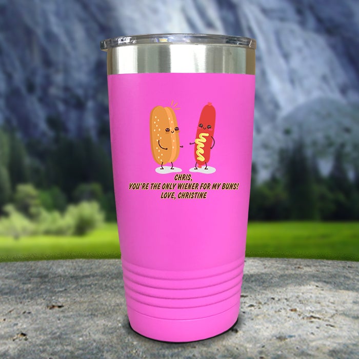 The Only Weiner For My Buns Custom Color Printed Tumblers