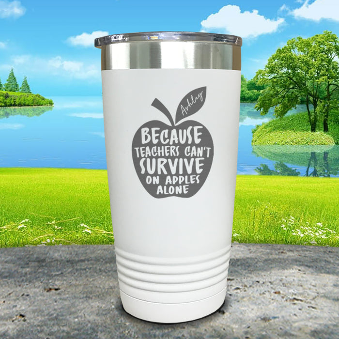 Teachers Can't Survive On Apples Alone Personalized Engraved Tumbler