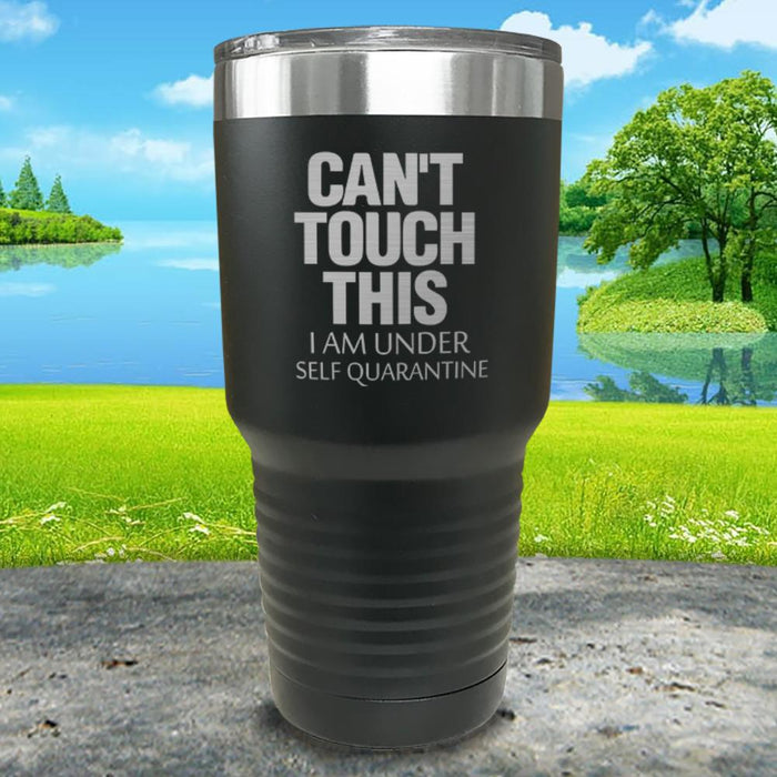 Can't Touch This Engraved Tumbler