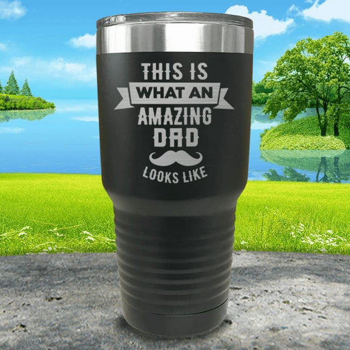 This Is What An Amazing Dad Looks Like Engraved Tumbler Tumbler ZLAZER 30oz Tumbler Black 