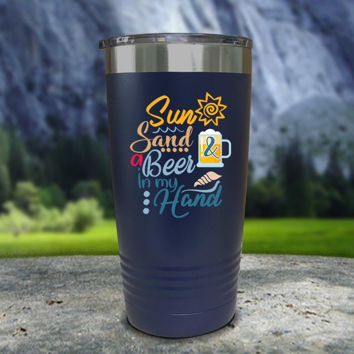 Sun Sand and Beer In My Hand Color Printed Tumblers