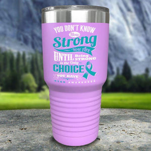 PTSD Don't Know How Strong Color Printed Tumblers Tumbler Nocturnal Coatings 30oz Tumbler Lavender 