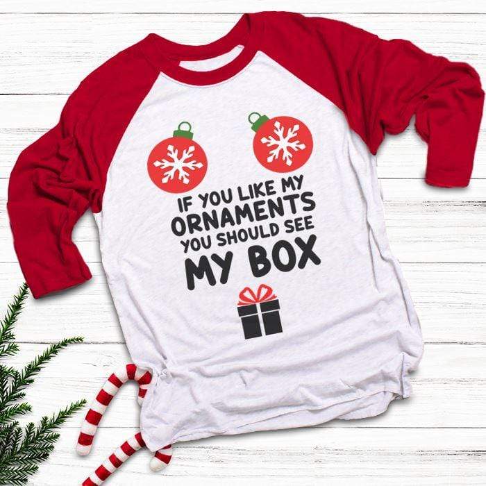 Like My Ornaments See My Box Raglan T-Shirts CustomCat White/Red X-Small 