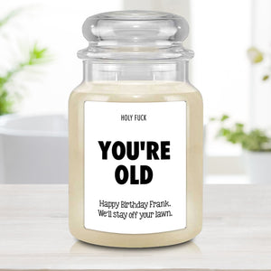 Holy Fuck You're Old Personalized Birthday Candle