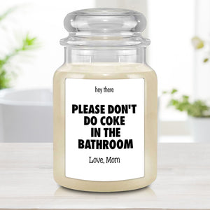 Please Don't Do Coke in the Bathroom Candle with Custom Text