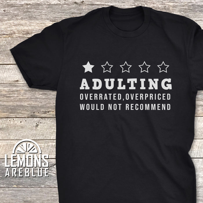 Adulting Would Not Recommend Premium Tee