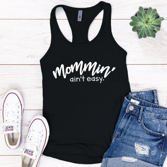 Mommin' Ain't Easy Premium Tank Top