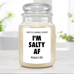 Funny Personalized Mermaid Candle - I'm Salty AF
