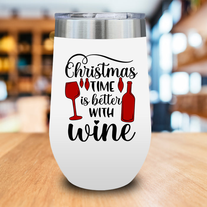 Christmas Time Is Better With Wine Color Printed Wine Tumbler
