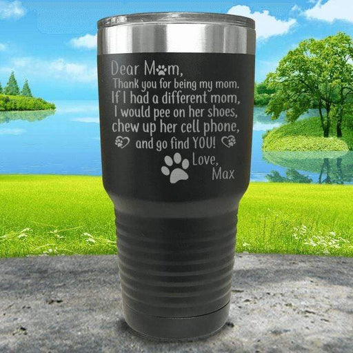 PERSONALIZED Dear Dog Mom Love Your Dog Engraved Tumbler Tumbler ZLAZER 30oz Tumbler Black 