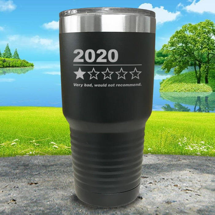 2020 Very Bad Would Not Recommend Engraved Tumbler